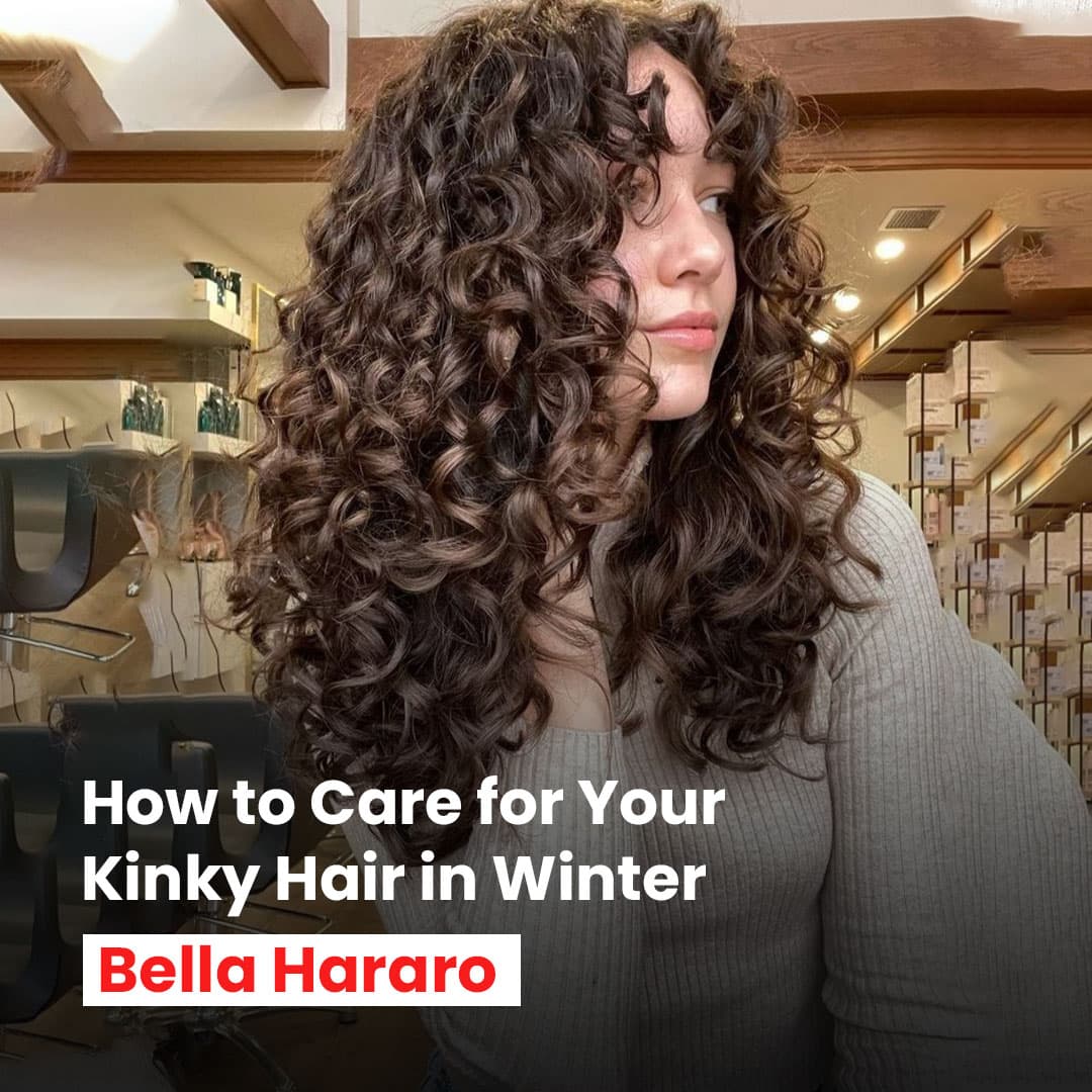 How to Care for Your Kinky Hair in Winter by Bella Hararo